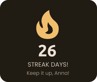 26 day streak. Keep it up, Anna!